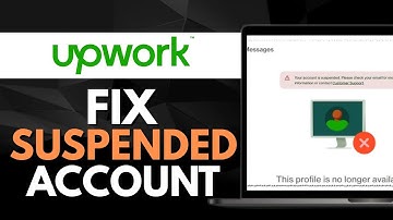 How to Fix a Suspended Upwork Account? (Full Guide)