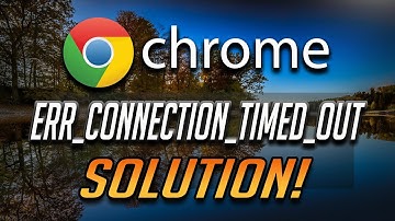 How to Fix ERR_CONNECTION_TIMED_OUT en Google Chrome [Tutorial]