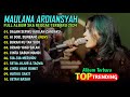 FULL ALBUM MAULANA ARDIANSYAH | DALAM SEPIKU KAULAH CANDAKU