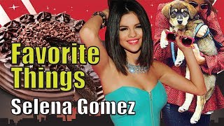 Selena gomez favourite things find out how much do you have in common
with gomez! give yourself one point for every thing ...