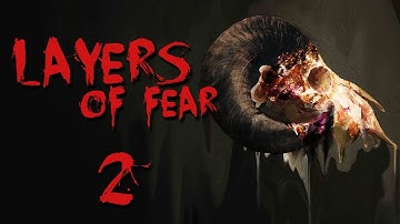 Layers of Fear [2] - BLOOD, SKIN AND BONE