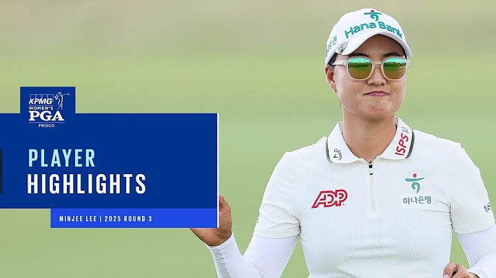 Minjee Lee Round 3 Highlights | 2025 KPMG Women's PGA Championship