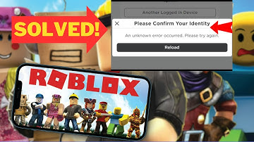 How to Fix Roblox Please Confirm your Identity an Unknown Error Occurred | Android Data Recovery