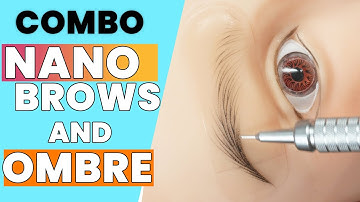 How to Do Combo Nano & Ombre Brows – Expert Technique Breakdown