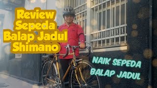 Review Sepeda Balap Jadul Shimano | Japan Vintage Roadbike