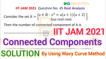 IIT JAM 2021 Mathematics Solution | Real Analysis | Connected Component | Q.No 45 | By Sudip Kumar