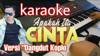 Apakah itu cinta - ipank  (Karaoke) Dangdut koplo