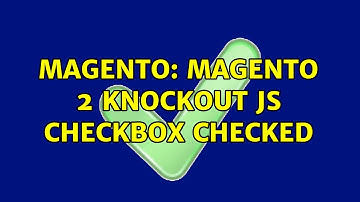 Magento: Magento 2 Knockout Js Checkbox Checked