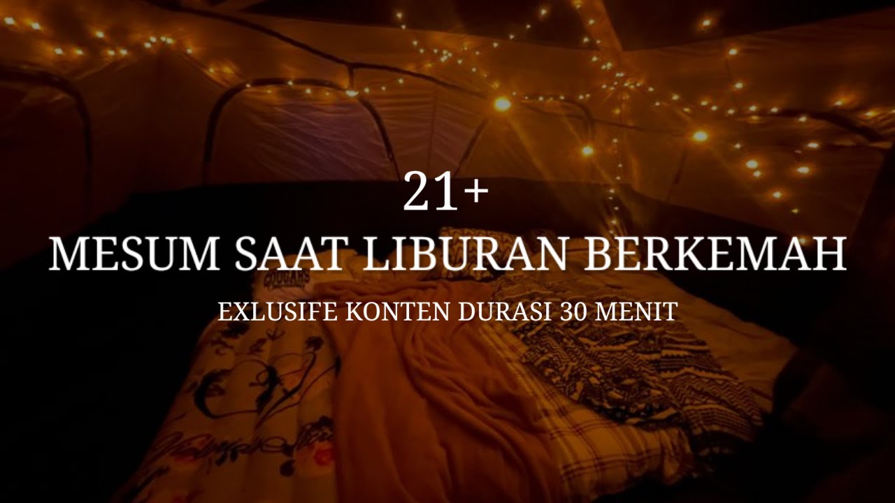 Bikin dede saat liburan berkemah (exclusive conten) (spicy) (camping)  - ASMR Husband indonesia