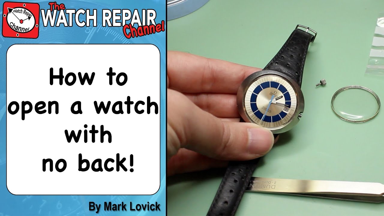 How to open a watch with no back - watch repair techniques ...