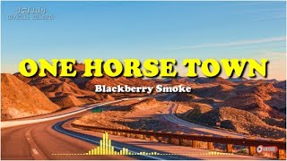 Blackberry Smoke - One Horse Town (Live) [from Homecoming: Live in Atlanta]