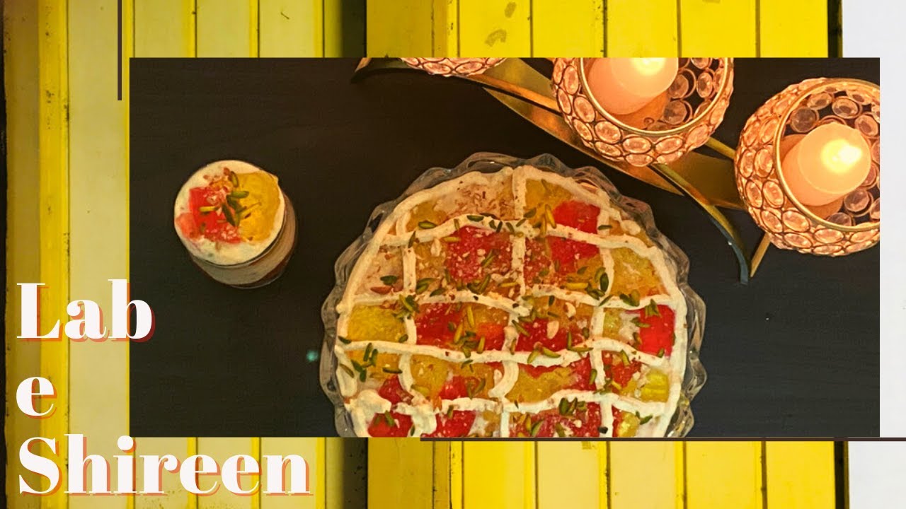 Sweetdish Quick Lab e Shireen recipe Easy recipe of Lab e