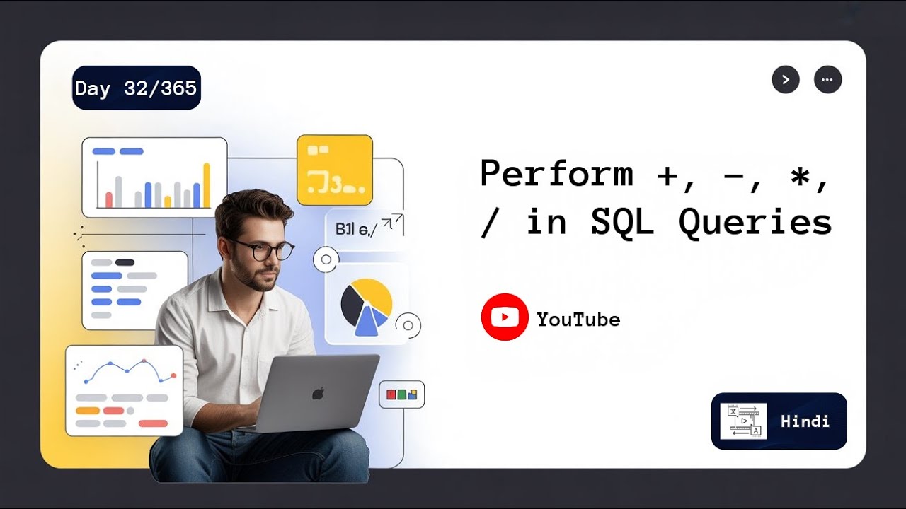 Day 32/365 | Perform +, -, *, / in SQL Queries | Hindi - YouTube