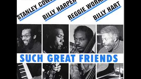 Stanley Cowell, Billy Harper, Reggie Workman & Bil...