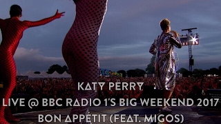 Katy Perry - Bon Appétit (feat. Migos) (Live @ BBC Radio 1's Big Weekend 2017, HD 1080p)