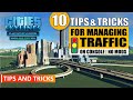 Cities: Skylines | Top 10 Tips & Tricks For Managing Traffic On Console | No Mods | PS4/XBoxOne