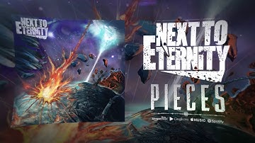 Next to Eternity - Pieces (OFFICIAL LYRIC VIDEO)