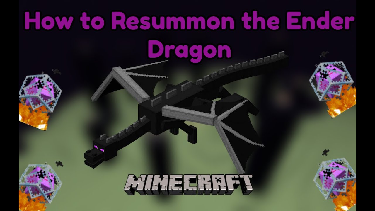 How To Resummon Ender Dragon