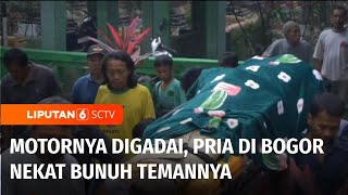 Kesal Motornya Digadaikan Teman, Pria Nekat Aniaya Teman Hingga Tewas | Liputan 6