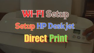 How to SetUp HP Deskjet Printer | Print Wi-Fi Direct | #123hpcom