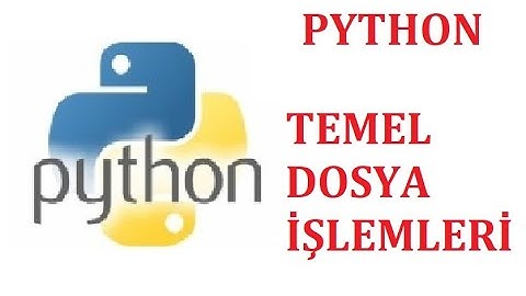 Ders-9: Python Temel Dosya İşlemleri.