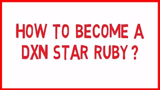 HOW TO BECOME A DXN STAR RUBY (ENGLISH)