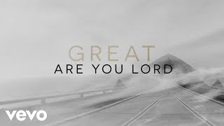 Video thumbnail of "one sonic society - Great Are You Lord ((Lyric Video))"