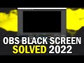How To Fix OBS Black Screen 2022 (How To Fix OBS Display/Game Capture Black Screen 2022)