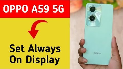 How to set always on display Oppo A59 5g, always on display kaise set karen