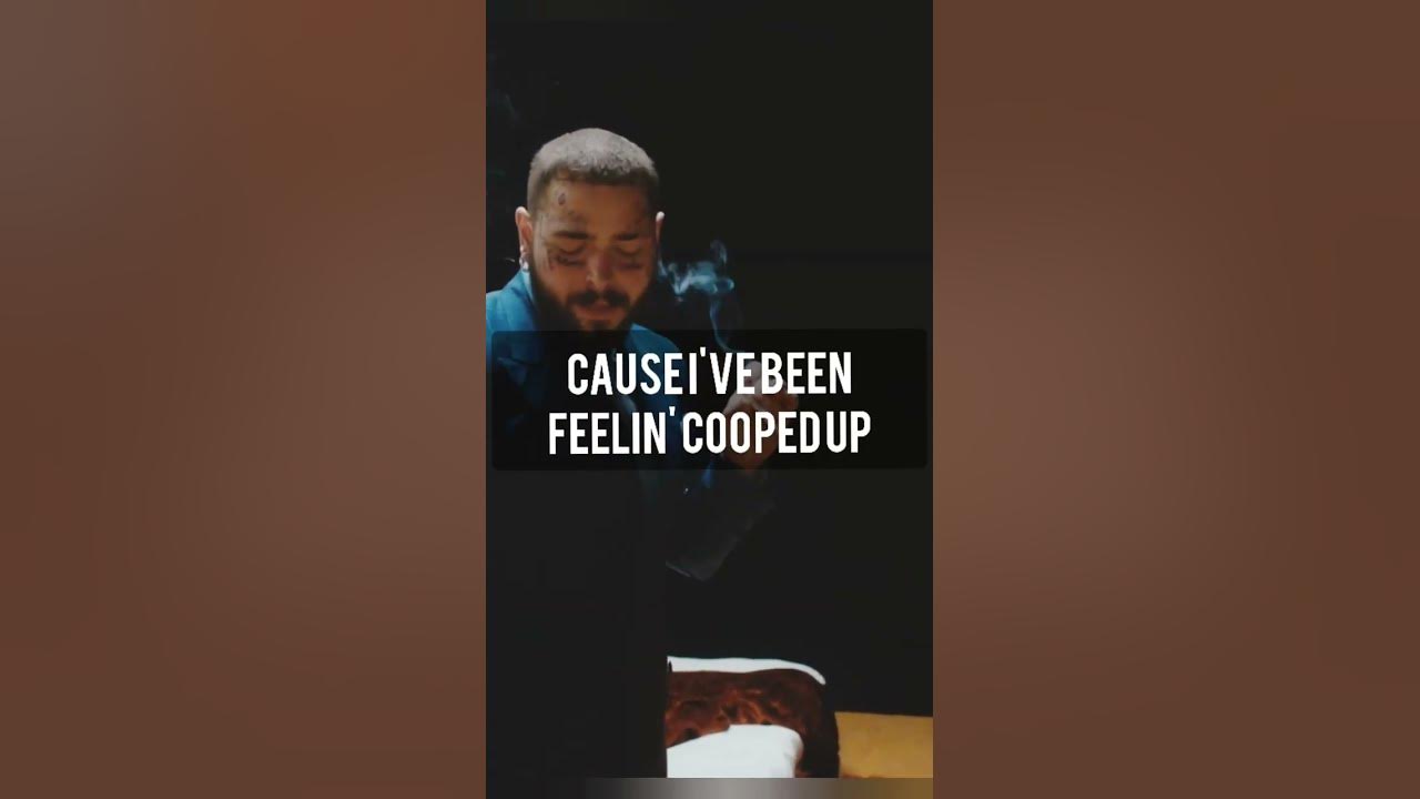 Cooped up - Post malone HD Full screen status