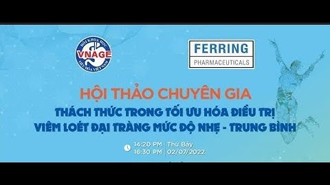 Thách thức trong tối ưu hóa điều trị viêm loét đại tràng mức độ nhẹ - trung bình