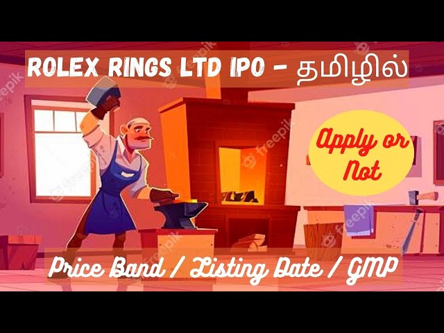 Rolex Rings IPO Review 2021 – IPO Date, Offer Price & Details!