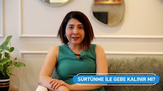 Sürtünme Ile Gebe Kalınır Mı?