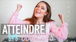 10 CHOSES A FAIRE POUR ATTEINDRE SES OBJECTIFS