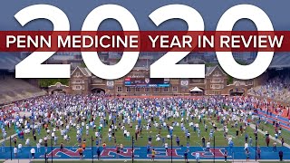 2020 at Penn Medicine: The Year in Review