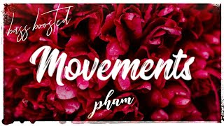 Download Lagu Pham - Movements 🚶(Bass Boosted) MP3