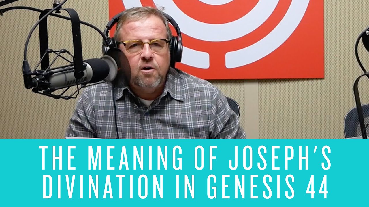 The Meaning Of Joseph s Divination In Genesis 44 YouTube The Meaning Of Joseph s Divination In Genesis 44 YouTube
