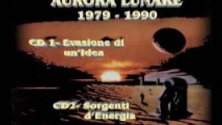 Vignette de la vidéo "Aurora Lunare - Evasione Di Un'Idea ( Novelle Di Città)"