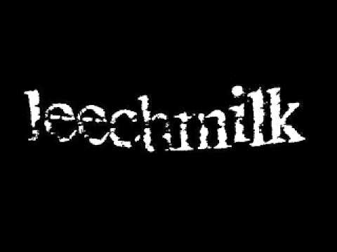 Leechmilk — Leechmilk - Whiskey Nipple
