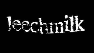 Leechmilk - Whiskey Nipple