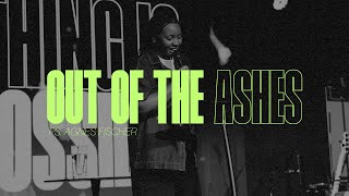 Out Of The Ashes | Ps Agnes Fischer | March 30, 2025