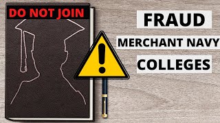 Fraud Merchant Navy Colleges