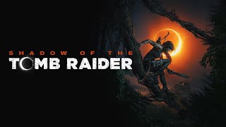 Shadow of the Tomb Raider * Старые игры часть 4 Вторая гробница, на пути в деревню.