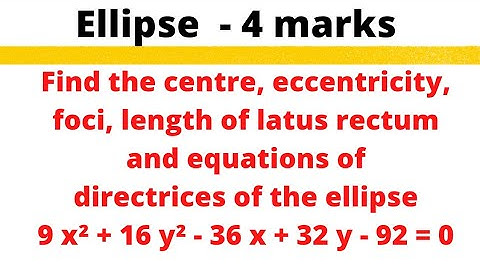 9x^2 +16y^2 - 36x + 32y - 92 = 0 | Ellipse - 4 marks problem | @EAG
