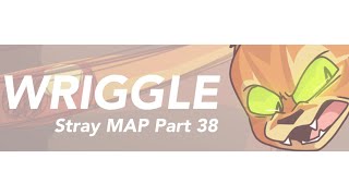 Wriggle // stray map part 38 by LazyVraptor 11,992 views 1 year ago 43 seconds