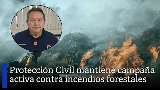 Protección Civil mantiene campaña activa contra incendios forestales