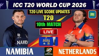 Netherlands vs Namibia Live Score | NED vs NAM live Score 10th T20 Match | T20 World Cup 2026