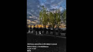 Fırtınadayım X En Dibine Kadar Mabel Matiz X Dedublüman(FULL MİX) Resimi