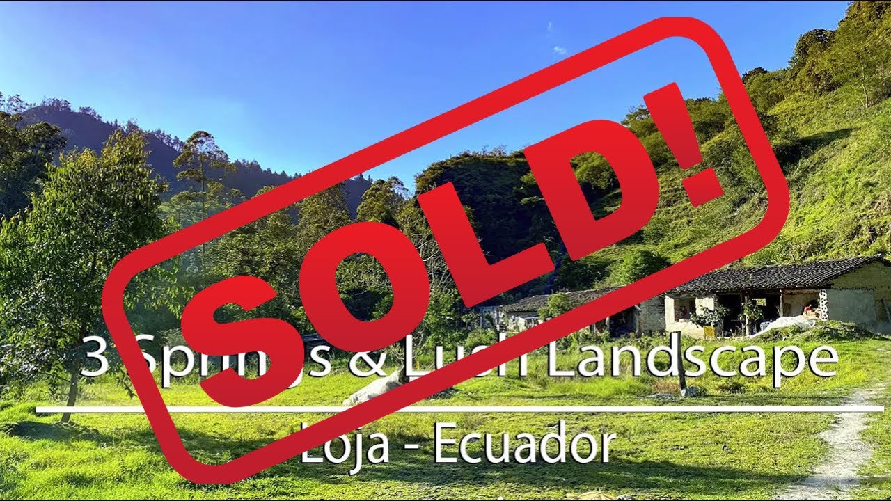 For Sale 3 Springs & Lush Riverfront Land Loja, Ecuador Real Estate