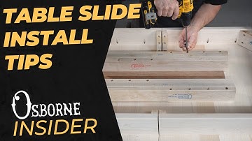 4 Tips for Installing Table Slides | Osborne Insider
